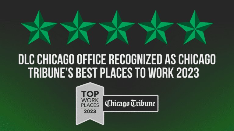 Graphic with text "DLC Chicago Office REcognized as Chicago Tribune's Best Places to Work 2023"
